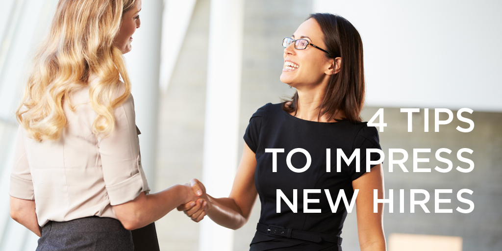 4 Tips For Impressing New Hires On Day One